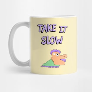 Take it slow Mug